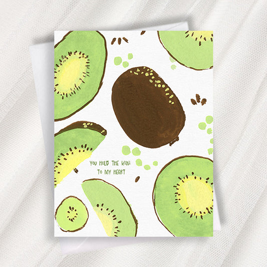 you hold the kiwi to my heart greeting card
