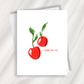 I cherry-ish you cherry greeting card